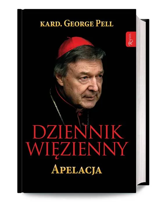 Księgarnia religijna dom wydawniczy RAFAEL: Dziennik więzienny. Apelacja - kardynał George Pell