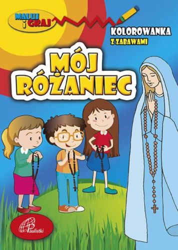 Mój różaniec - kolorowanka z zabawami. Maluj i graj - Edycja świętego Pawła - księgarnia religijna