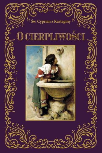 Księgarnia religijna - O cierpliwości - św. Cyprian z Kartaginy