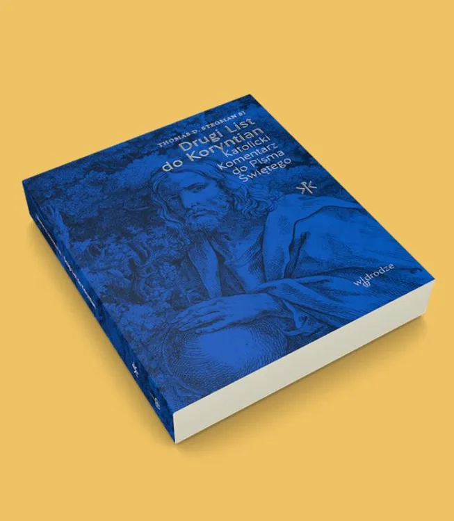 Drugi List do Koryntian. Katolicki komentarz do Pisma Świętego - Thomas D. Stegman SJ wydawnictwo W drodze