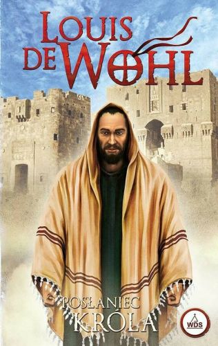 Księgarnia religijna sklep: Posłaniec króla - Louis de Wohl