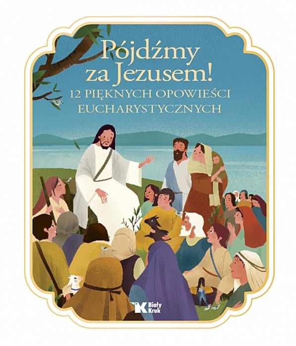 Pójdźmy za Jezusem! 12 pięknych opowieści eucharystycznych  księgarnia religijna sklep