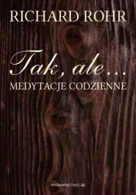 księgarnia religijna: Tak, ale ... Medytacje codzienne - o. Richard Rohr