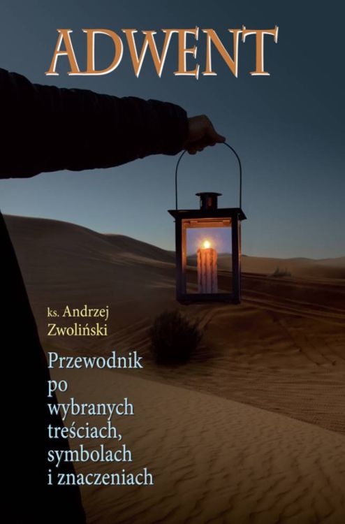 Adwent. Przewodnik po wybranych treściach, symbolach i znaczeniach - ks. Andrzej Zwoliński księgarnia religijna wydawnictwo świętego Stanisława