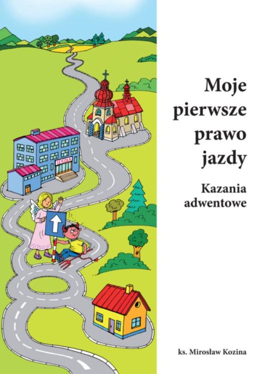 Księgarnia religijna: Moje pierwsze prawo jazdy. Kazania do sprawdzianów na adwent 2021