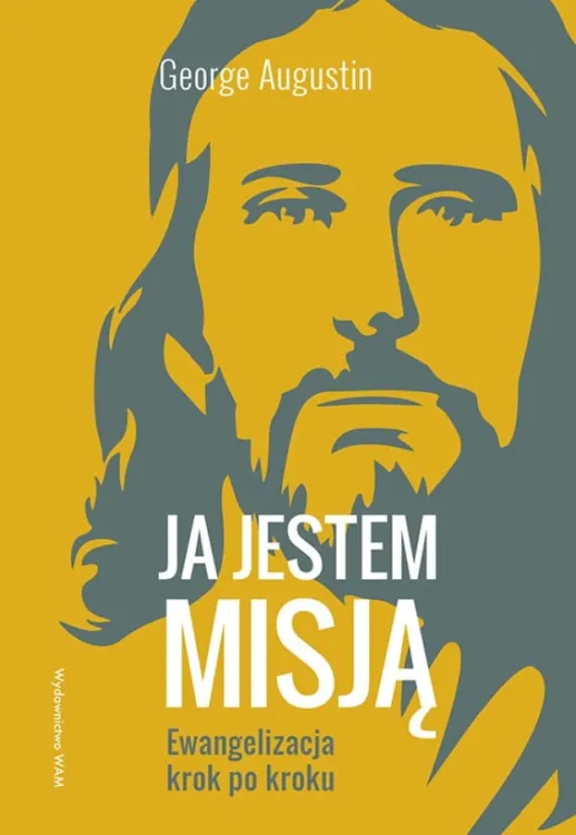Księgarnia religijna sklep: Ja jestem misją. Ewangelizacja krok po kroku - George Augustin