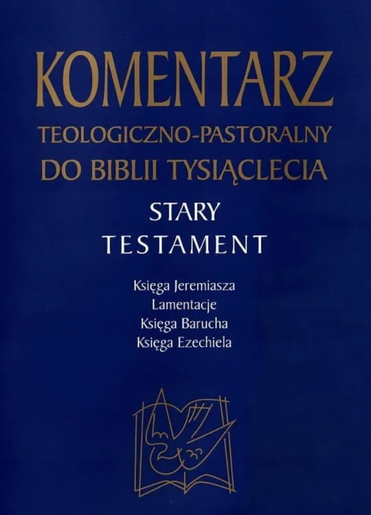 Sklep chrześcijański / Wydawnictwo Pallottinum - Komentarz teologiczno-pastoralny do Biblii Tysiąclecia. Księga Jeremiasza, Lamentacje, Barucha i Ezechiela