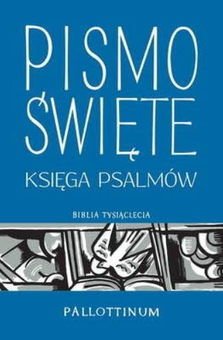 Księgarnia Pallottinum - Pismo Święte KSIĘGA PSALMÓW (duże litery) Pallottinum