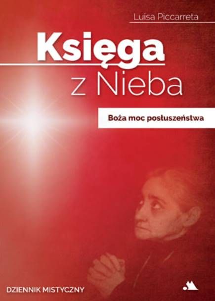 Księgarnia religijna: sklep Księga z Nieba. Dziennik Mistyczny. Tom 4: BOŻA MOC POSŁUSZEŃSTWA - Luisa Piccarreta