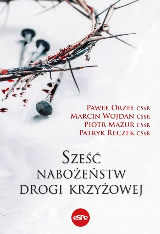 Sześć nabożeństw drogi krzyżowej - Ojcowie Redemptoryści księgarnia religijna sklep