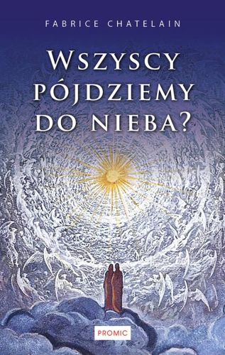 Wszyscy pójdziemy do nieba? - Fabrice Chatelain