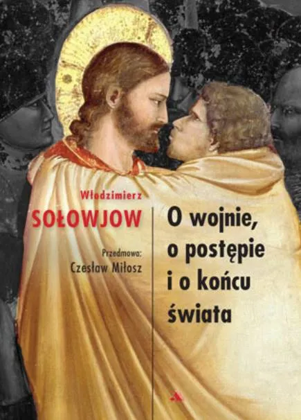 O wojnie, o postępie i o końcu świata - Włodzimierz Sołowjow księgarnia religijna sklep: