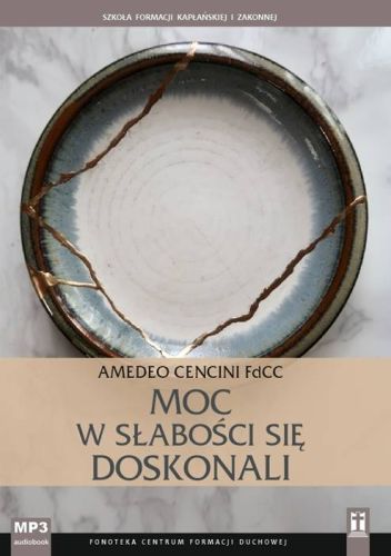 Studio Katolik SKLEP: Moc w słabości się doskonali - Amedeo Cencini FdCC (konferencje CD MP3 na płycie)