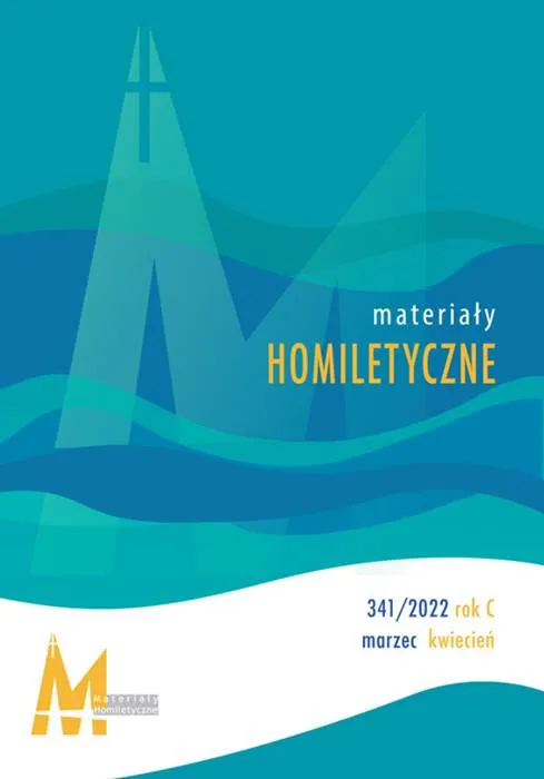 Wydawnictwo świętego Stanisława: Materiały Homiletyczne 341/2022 rok C marzec, kwiecień 2022