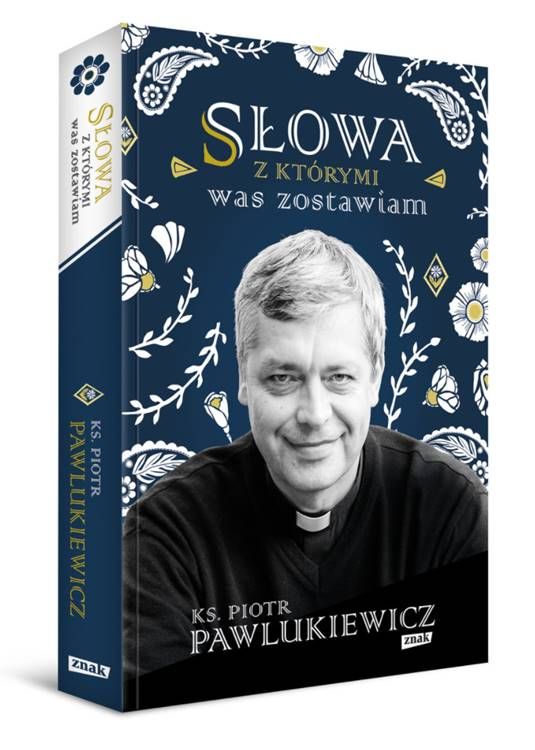 Księgarnia religijna sklep - Słowa, z którymi was zostawiam - ks. Piotr Pawlukiewicz