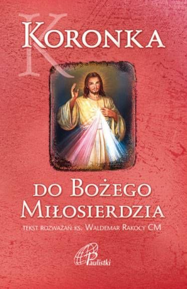 Paulistki_ Koronka do Bożego Miłosierdzia - modlitewnik z rozważaniami (wydanie 2022) Edycja Świętego Pawła