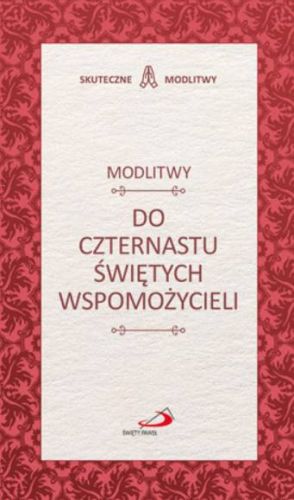 Edycja Świętego Pawła - księgarnia religijna: Modlitwy do czternastu wspomożycieli - książeczka z modlitwami (seria SKUTECZNE MODLITWY)