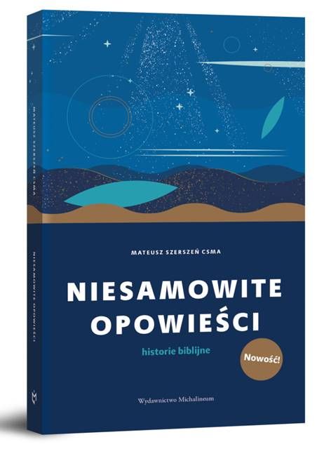 Niesamowite opowieści - ks. Mateusz Szerszeń CSMA księgarnia religijna wydawnictwo michalineum