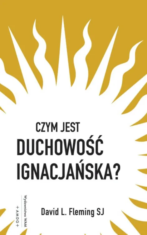 księgarnia religijna sklep: Czym jest duchowość ignacjańska? - David L. Fleming SJ