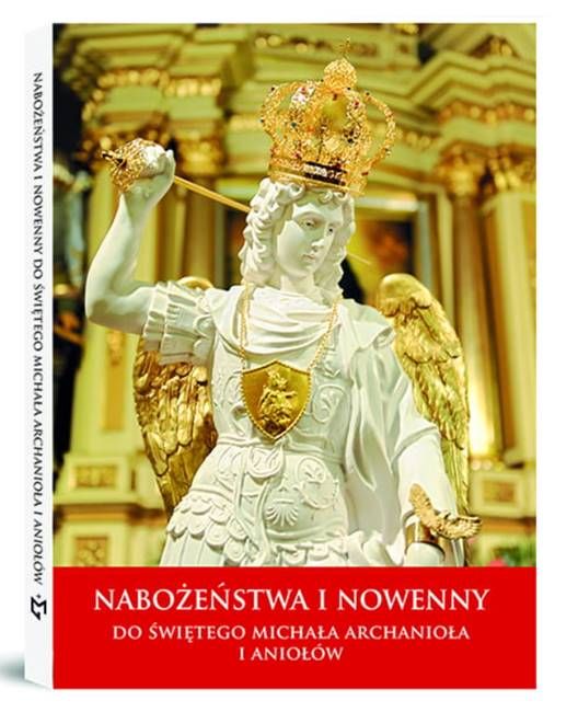 Nabożeństwa i nowenny do Świętego Michała Archanioła i Aniołów - Ks. Walerian Moroz CSMA