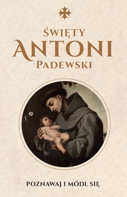 Wydawnictwo świętego Wojciecha Poznań | Święty Antoni Padewski. Modlitewnik księgarnia religijna