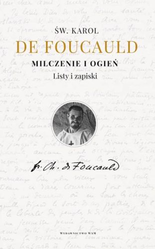 Księgarnia religijna sklep wydawnictwo WAM Milczenie i ogień. Listy i zapiski - św. Karol de Foucauld