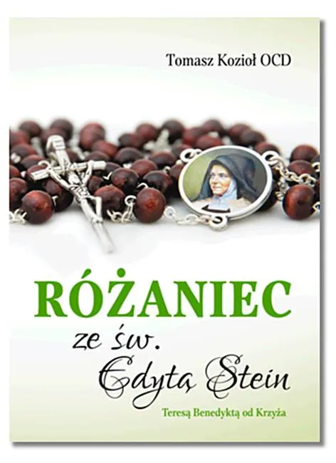 Różaniec ze św. Edytą Stein - rozważania wydawnictwo Karmelitów Bosych