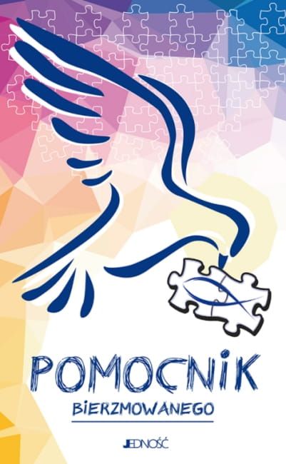 Ułożyć życie z Bogiem. Pomocnik bierzmowanego sklep wydawnictwo Jedność dla bierzmowanych