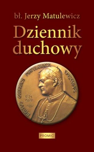 Dziennik duchowy - bł. Jerzy Matulewicz księgarnia religijna wydawnictwo PROMIC