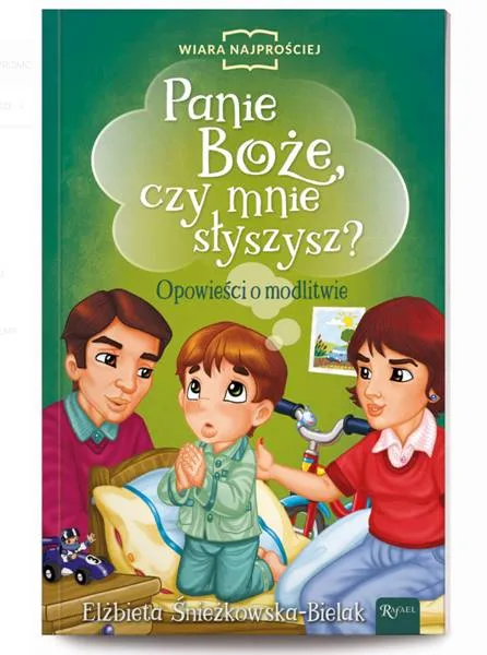 Panie Boże, czy mnie słyszysz? Opowieści o modlitwie - Elżbieta Śnieżkowska-Bielak księgarnia religijna
