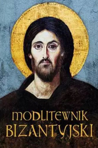 Wydawnictwo m | Modlitewnik Bizantyjski - tłumaczenie ks. Henryk Paprocki