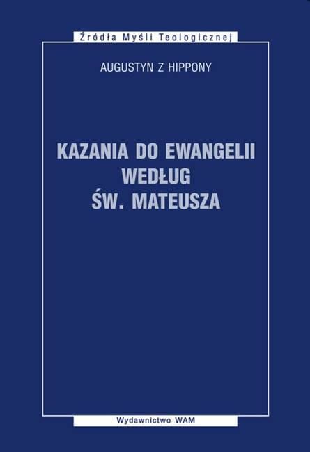 Kazania do Ewangelii według św. Mateusza - św. Augustyn księgarnia religijna sklep