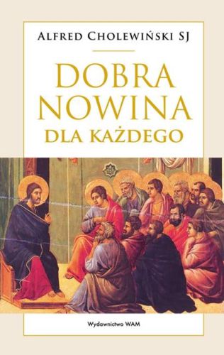 Dobra Nowina dla każdego - Alfred Cholewiński SJ księgarnia religijna sklep