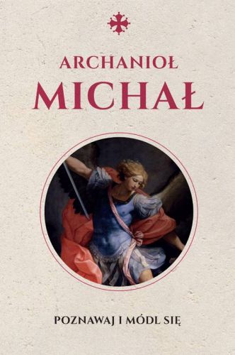 Modlitewnik Archanioł Michał (seria: Poznawaj i módl się) księgarnia religijna sklep chrześcijański wydawnictwo świętego Wojciecha