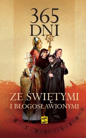 365 dni ze świętymi i błogosławionymi