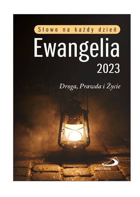 Ewangelia na każdy dzień 2023 Droga Prawda Życie Edycja Świętego Pawła (miękka duża oprawa)