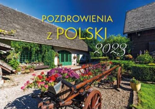 Edycja Świętego Pawła kalendarze na ścianę piekne zdjęcia Kalendarz ścienny na 2023 "Pozdrowienia z Polski"