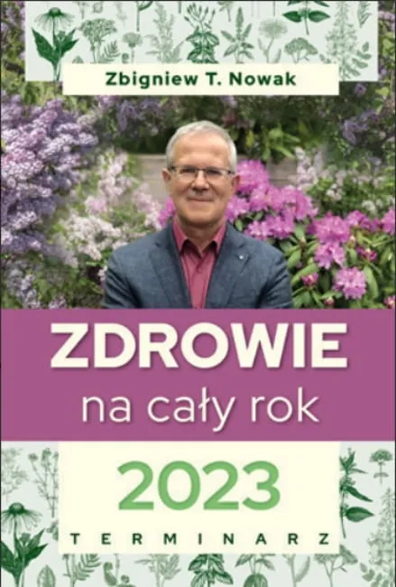 Księgarnia religijna: Zdrowie na cały rok. Terminarz na 2023. Kalendarz-poradnik z przepisami - Zbigniew T. Nowak sklep chrześcijański