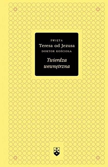 Twierdza wewnętrzna (złota seria) - św.Teresa od Jezusa wydawnictwo Karmelitów Bosych