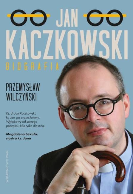 Jan Kaczkowski. Biografia - Przemysław Wilczyński księgarnia chrześcijańska e-religijne.pl