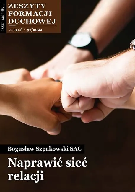 Wydawnictwo SALWATOR KRAKÓW: Naprawić sieć relacji - Bogusław Szpakowski SAC - Zeszyty Formacji Duchowej nr 97