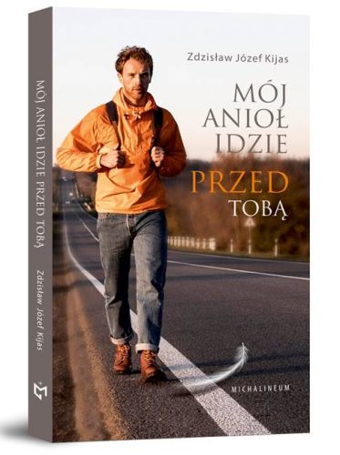 Mój anioł idzie przed tobą - Zdzisław Józef Kijas księgarnia religijna sklep