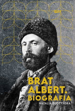 Brat Albert. Biografia - Natalia Budzyńska sklep ZNAK wydawnictwo