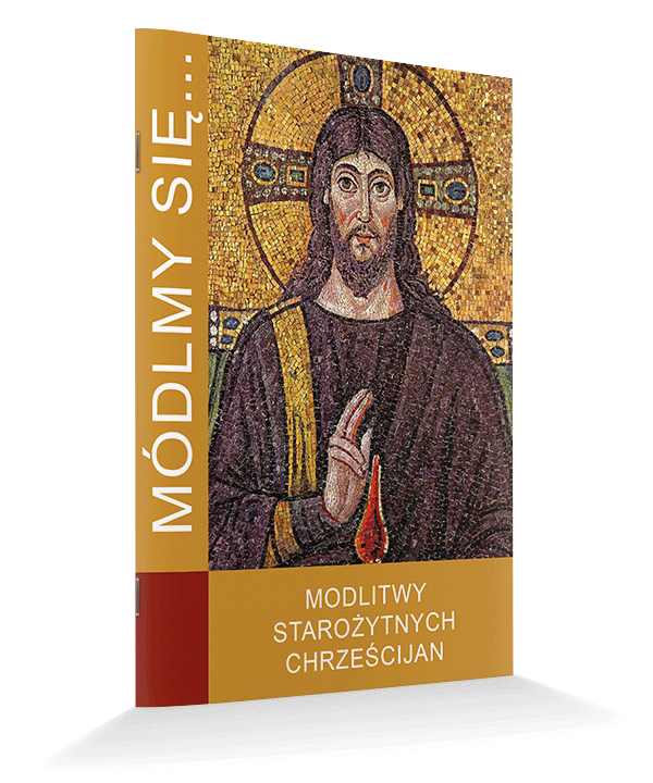 Modlitwy starożytnych chrześcijan (seria: Módlmy się) księgarnia religijna wydawnictwo JUT