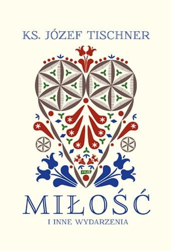 Wydawnictwo ZNAK: Miłość i inne wydarzenia - ks. Józef Tischner księgarnia chrześcijańska