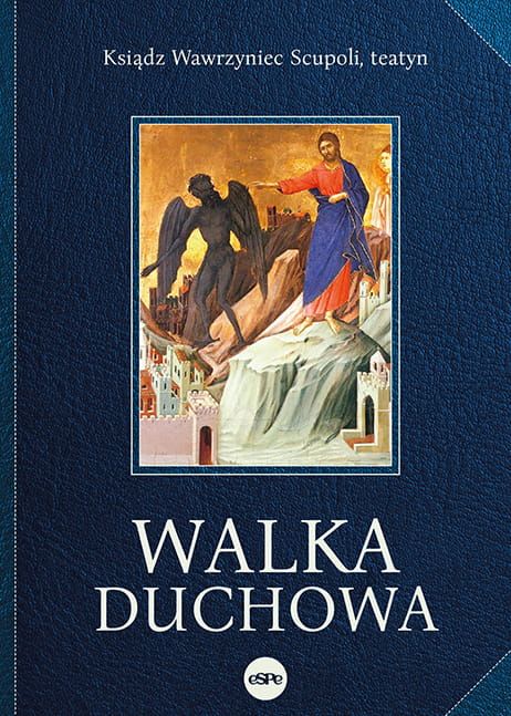 Walka duchowa - Wawrzyniec Scupoli teatyn księgarnia religijna espe