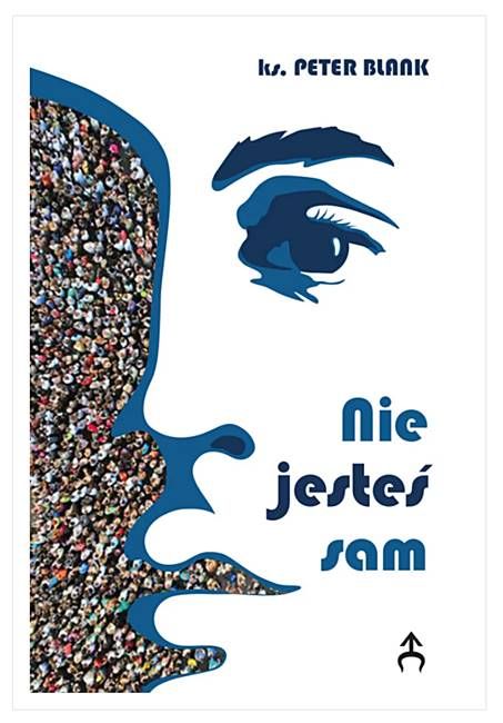 Nie jesteś sam - ks. Peter Blank sklep chrześcijanski księgarnia świętego Jacka
