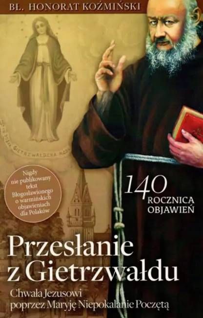 Księgarnia książka Przesłanie z Gietrzwałdu. Chwała Jezusowi poprzez Maryję Niepokalanie Poczętą - bł. Honorat Koźmiński