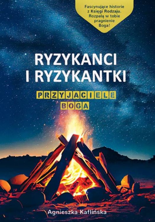 książka Ryzykanci i ryzykantki. Przyjaciele Boga - Agnieszka Kaflińska Mocni w Duchu wydawnictwo