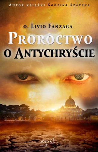 Proroctwo o Antychryście - o. Livio Fanzaga sklep chrześcijański